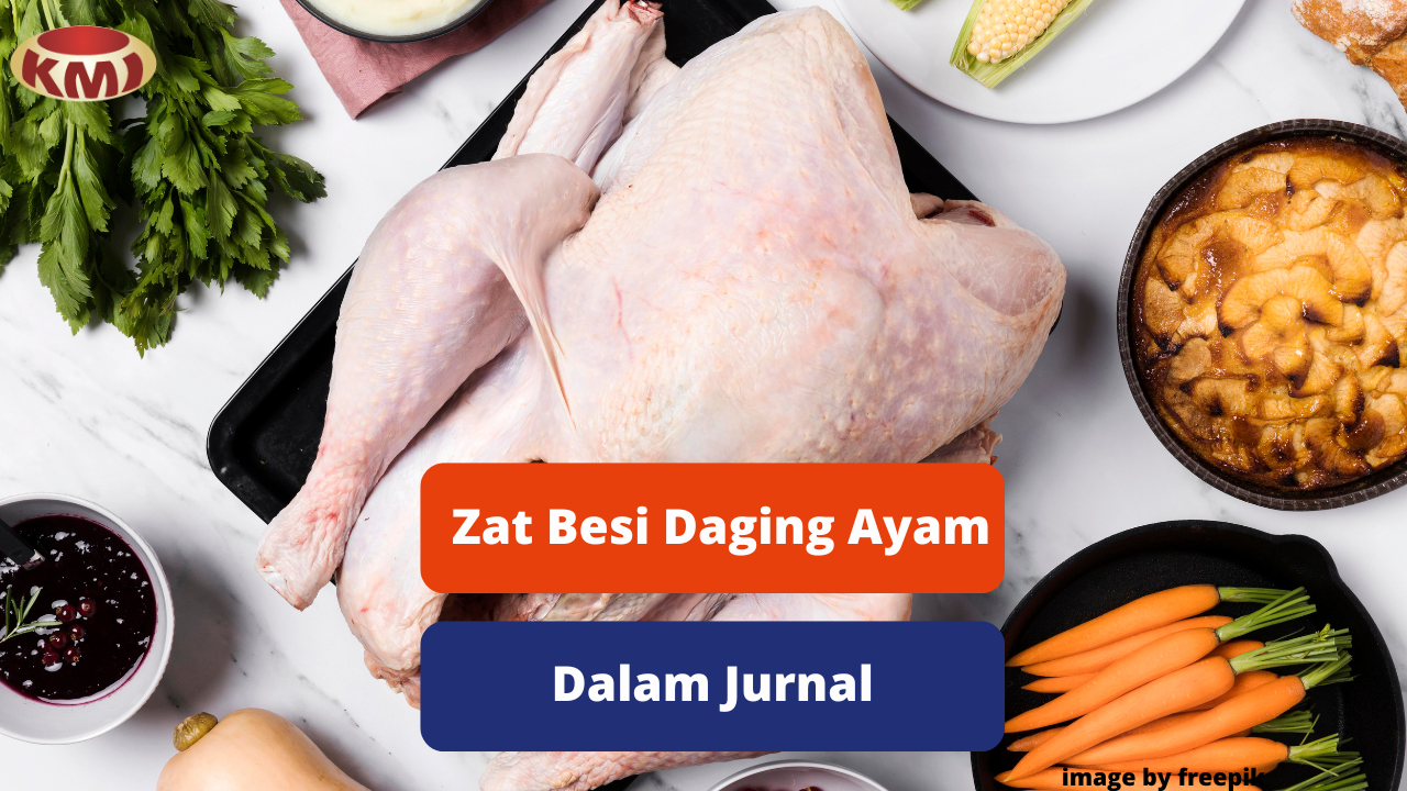 Berikut Pembahasan Kandungan Zat Besi Daging Ayam Dalam Jurnal